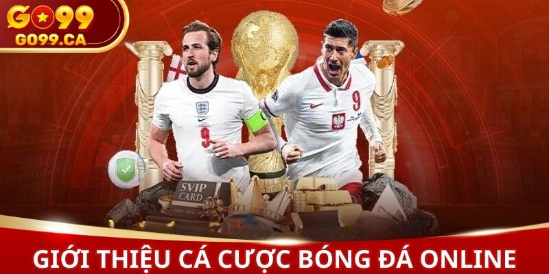 GO99 rất uy tín để bạn có thể chơi cá cược bóng đá online