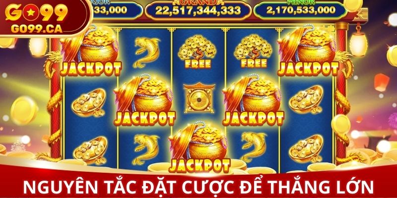Nguyên tắc đặt cược để giành chiến thắng lớn